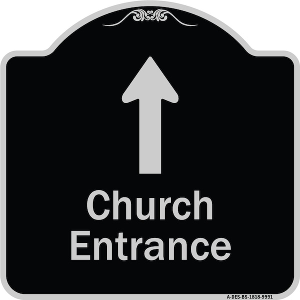 Signmission Designer Series-Church Entrance Ahead W/ Up Arrow Black & Silver Alum, 18" x 18", BS-1818-9991 A-DES-BS-1818-9991 - main